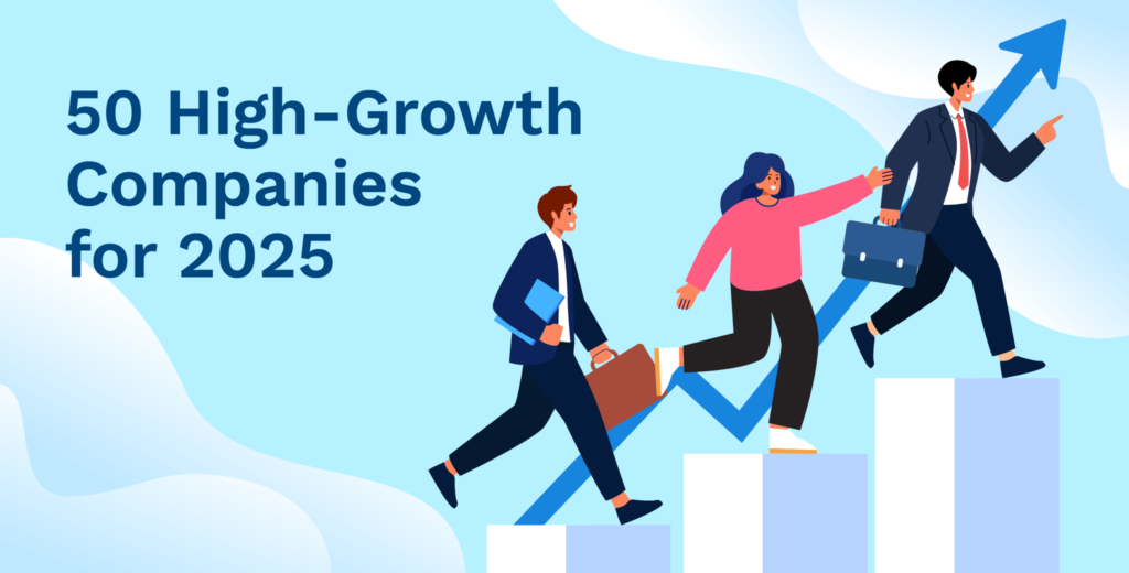 50 High-Growth Companies for 2025: Post-Money Valuation & Headcount Tracking for Better Investments